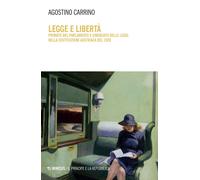Legge e libertà. Primato del parlamento e sindacato delle leggi nella cost...