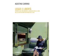 Legge e libertà. Primato del parlamento e sindacato delle leggi nella cost...