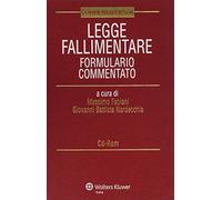 Legge Fallimentare - Formulario Commentato + Cd-Ro
