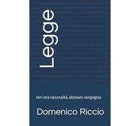 Legge: Ieri era necessità, domani vergogna