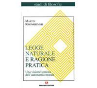 Legge naturale e ragione pratica. Una visione tomista dell'autonomia morale