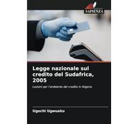 Legge nazionale sul credito del Sudafrica, 2005: Lezioni per l'ambiente del credito in Nigeria