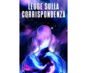 LEGGE SULLA CORRISPONDENZA: Le leggi dell'universo #6