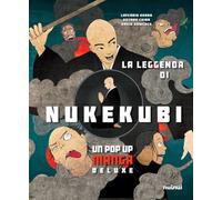 leggenda di Nukekubi. Manga pop-up. Ediz. deluxe