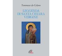 Leggenda di santa Chiara vergine