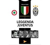 Leggenda Juventus. Sei titoli consecutivi