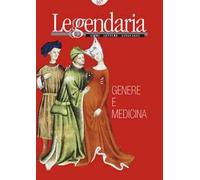 Leggendaria. Vol. 167: Genere e medicina