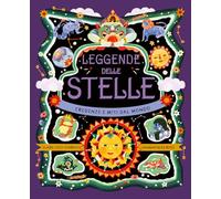Libri Leggende Delle Stelle. Credenze E Miti Dal Mondo