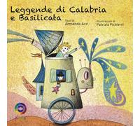 Leggende di Calabria e Basilicata. Ediz. illustrata