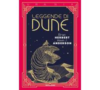 Leggende di Dune [Hardcover] [Nov 21, 2023] Herbert, Brian; Anderson, Kevin J.;