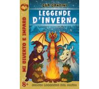 LEGGENDE D'INVERNO: 25 miti reali, storie autentiche e tradizioni invernali dal mondo spiegate ai ragazzi - libro educativo illustrato per bambini 8+ e giovani lettori curiosi