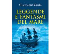 Leggende e fantasmi del mare