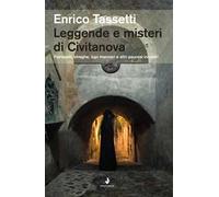 Leggende e misteri di Civitanova. Fantasmi, streghe, lupi mannari e altri paurosi incontri