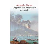 Leggende, fatti e meraviglie di Napoli