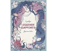 Leggende giapponesi. Japanese tales. Ediz. italiana e inglese