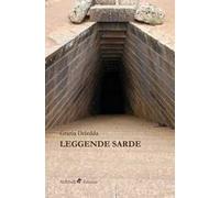 Leggende sarde di Deledda Grazia, 2019, Ali Ribelli Edizioni