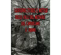 Leggende, storie e misteri delle valli del Metauro del Candigliano e Urbino