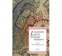 Leggende sugli sciamani siberiani - 2017 - Tarka (Radici)