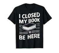 Leggendo Ho chiuso il mio libro per essere qui Libri Lettura del lettore Maglietta