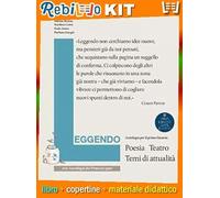 LEGGENDO. POESIA E TEATRO CON ANTOLOGIA DEI PROMESSI SPOSI (9788869104374) - Libro Scolastico + Kit Scuola con Copertine Rebillo
