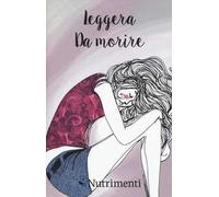 Leggera. Da morire