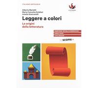 Leggere a colori. Le origini della letteratura. Per il biennio delle Scuole superiori. Con e-book. Con espansione online