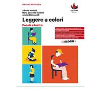Leggere a colori. Poesia e teatro. Per il biennio delle Scuole superiori. Con e-book. Con espansione online