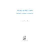 Leggere Buzzati. La lingua, le lingue, le traduzioni