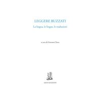 Leggere Buzzati. La lingua, le lingue, le traduzioni [Paperback] [Feb 12, 2024]