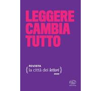 Leggere cambia tutto. La città dei lettori (Vol. 5)