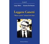 Leggere Canetti. «Massa e potere» cinquant'anni dopo