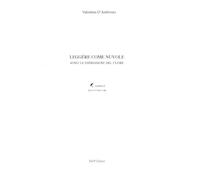 Leggère come nuvole. Per certi versi, salvifici