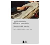 Leggere, commentare, postillare nel Rinascimento. I classici in versi della modernità