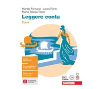 Leggere conta. Epica. Per le Scuole superiori. Con espansione online
