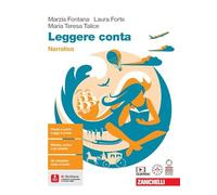 Leggere conta. Narrativa. Per le Scuole superiori. Con espansione online