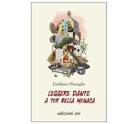 Leggere Dante a Tor Bella Monaca-Sbaraglia, Emiliano-Copertina flessibile
