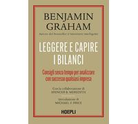 Leggere e capire i bilanci. Consigli senza tempo per analizzare con succes...