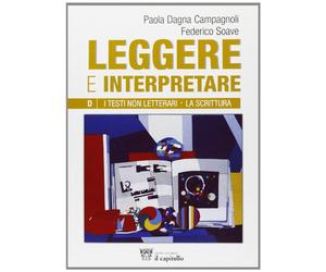 Leggere e interpretare. Antologia italiana. Per il biennio delle Scuole superiori (Vol. 4)