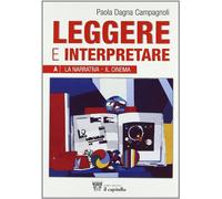 Leggere e interpretare. Antologia italiana. Per il biennio delle Scuole superiori (Vol. A)