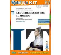 LEGGERE E SCRIVERE IL MONDO ED. BLU VOL.1B (9788858356012) - Libro Scolastico + Kit Scuola con Copertine Rebillo