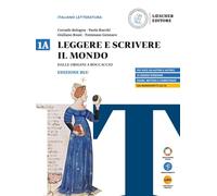 Leggere e scrivere il mondo. Ediz. Blu. Per il triennio delle Scuole superiori. Con myLIM. Dalle Origini a Boccaccio (Vol. 1A)