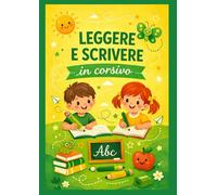 Leggere e Scrivere in Corsivo: Imparare con calma, riga dopo riga