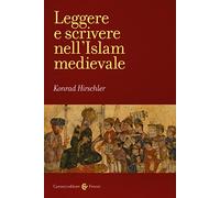 Leggere e scrivere nell'Islam medievale
