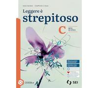 Leggere è strepitoso. Per le Scuole superiori. Con e-book. Con espansione online. Mito ed epica (Vol. C)