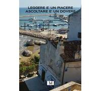 Leggere è un piacere, ascoltare è un dovere