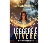 Leggere è vivere: Riflessioni quotidiane