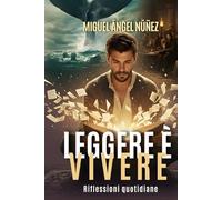 Leggere è vivere: Riflessioni quotidiane