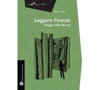 Leggere Firenze. Viaggio nelle librerie