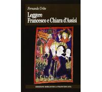 Leggere Francesco e Chiara D'Assisi