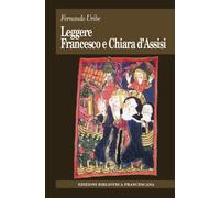 Leggere Francesco e Chiara D'Assisi - Uribe Fernando